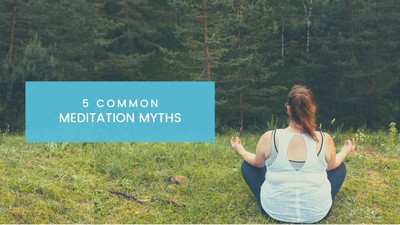 5 Common Meditation Myths